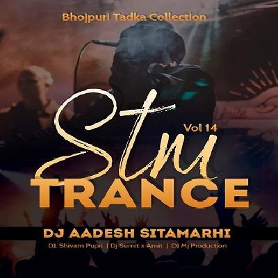 Stm Trance Vol.14 - Dj Aadesh Sitamarhi